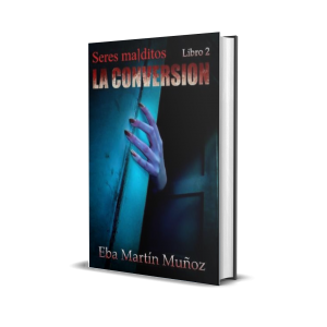 Seres malditos. La conversión (libro 2)