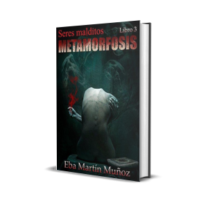 Seres malditos. Metamorfosis (libro 3)