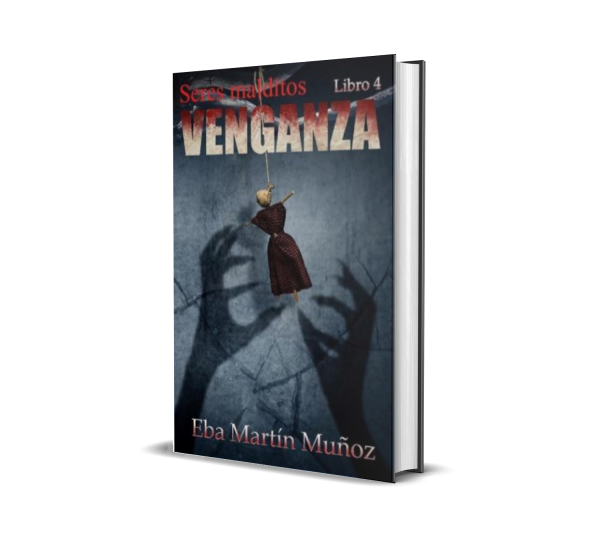 Seres malditos. Venganza (libro 4)
